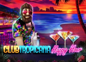 Club Tropicana – Happy Hour